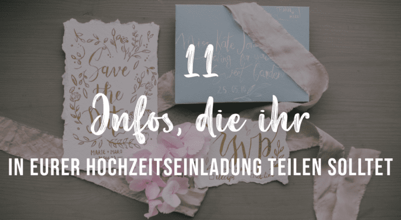 Tipps: 11 Infos, die ihr in eurer Hochzeitseinladung teilen solltet